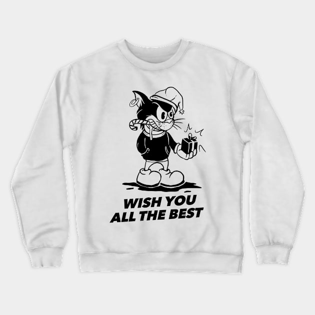 Wish You All The Best Bad Cat Gift Crewneck Sweatshirt by yogisnanda